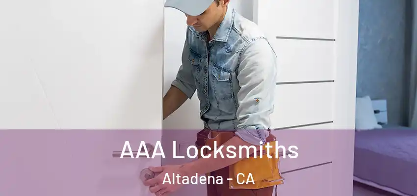  AAA Locksmiths Altadena - CA