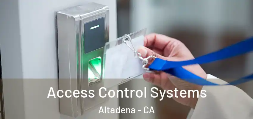  Access Control Systems Altadena - CA