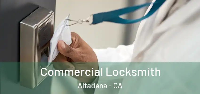  Commercial Locksmith Altadena - CA
