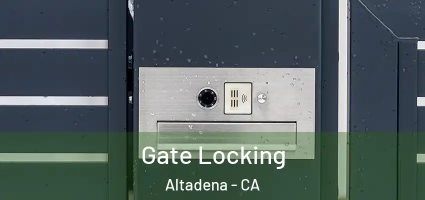  Gate Locking Altadena - CA