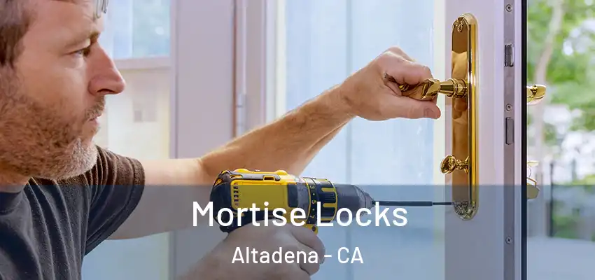  Mortise Locks Altadena - CA