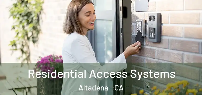  Residential Access Systems Altadena - CA