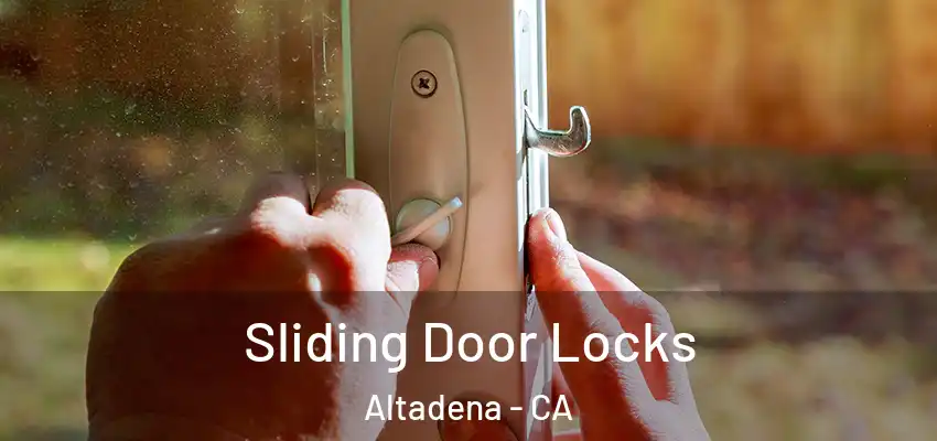  Sliding Door Locks Altadena - CA
